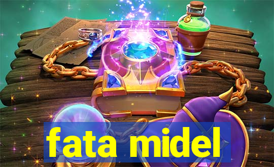 fata midel